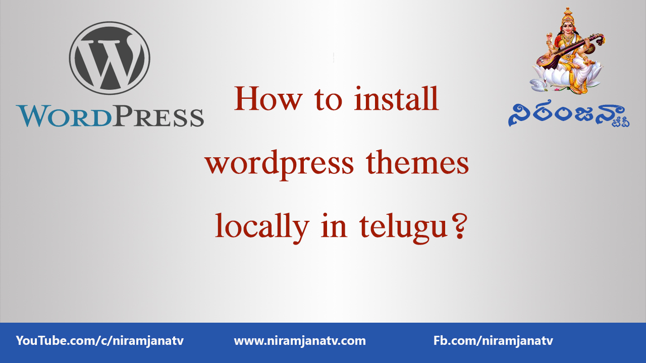 How to install wordpress themes in local computer or localhost in telugu